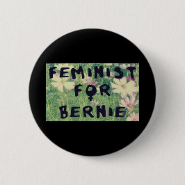 Chapa Redonda De 5 Cm Feminista para las chorreadoras 2016 de Bernie