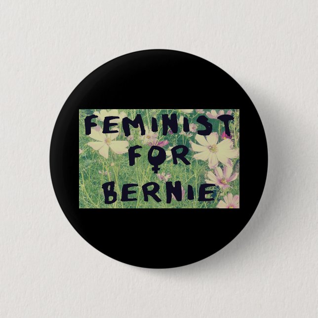 Chapa Redonda De 5 Cm Feminista para las chorreadoras 2016 de Bernie (Anverso)