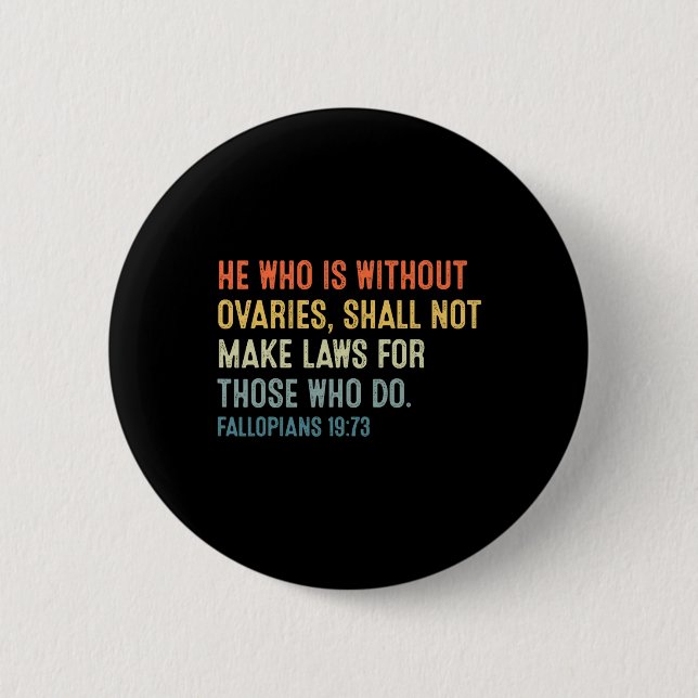 Chapa Redonda De 5 Cm Feminista Pro Choice Fallopians 1973 (Anverso)