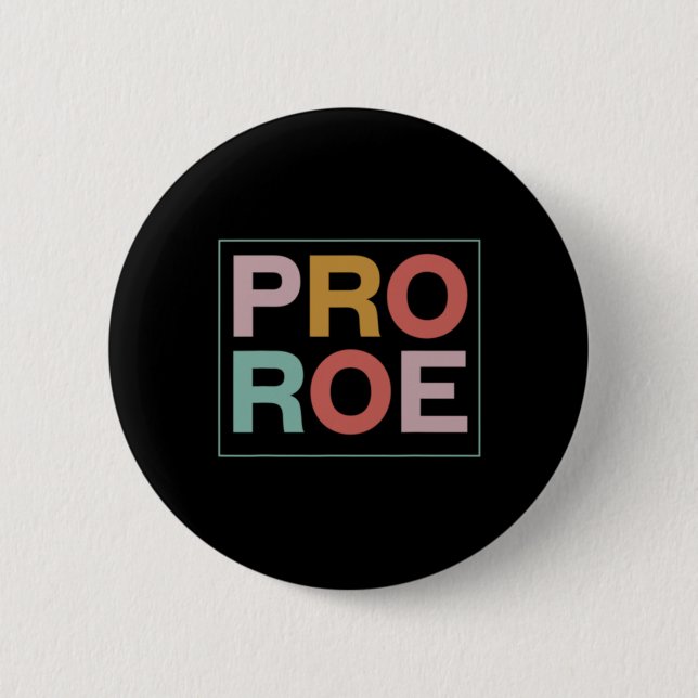 Chapa Redonda De 5 Cm Feminista Pro Roe Pro Choice (Anverso)