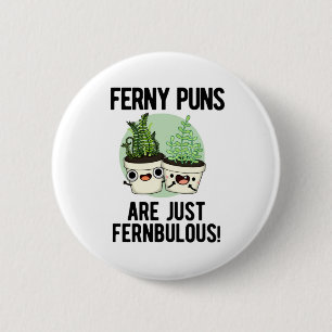 Chapa Redonda De 5 Cm Ferny Puns Son Sólo Fernbulny Plant Pun