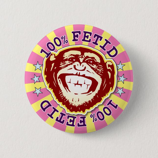 Chapa Redonda De 5 Cm Fetid 100% Funny Monkey Badge (Anverso)