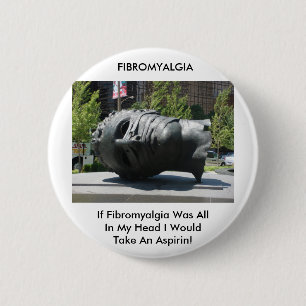 CHAPA REDONDA DE 5 CM FIBROMYALGIA-TAKE ASPIRIN