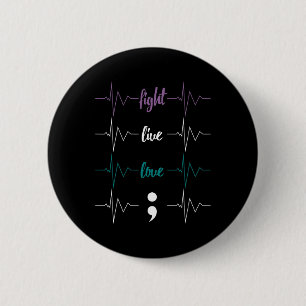 Chapa Redonda De 5 Cm Fiebre Live Love Semicolon Heartbeat Suicidio Awar