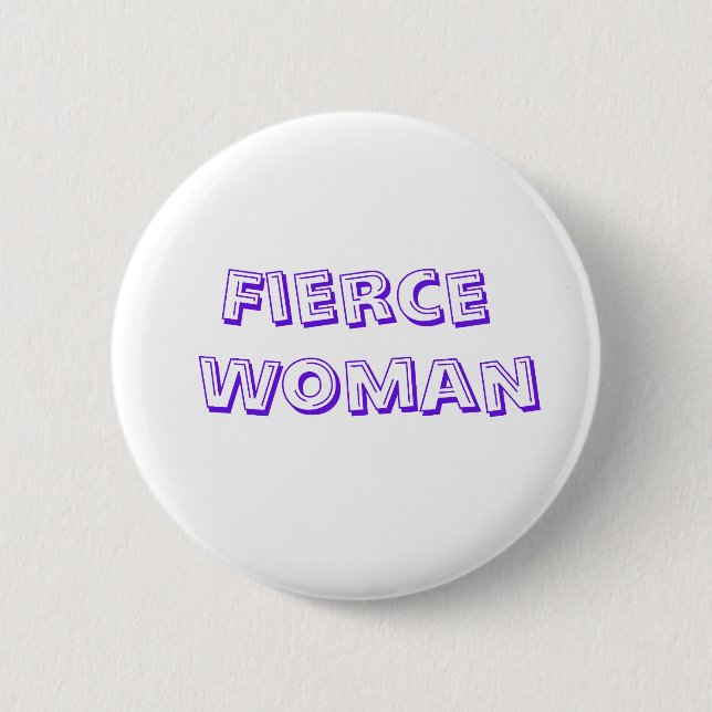 Chapa Redonda De 5 Cm Fierce woman button (Anverso)