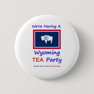 Chapa Redonda De 5 Cm ¡Fiesta del té de Wyoming - ya nos gravan