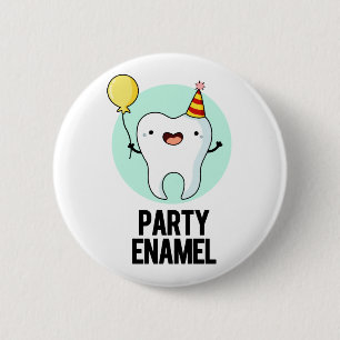 Chapa Redonda De 5 Cm Fiesta Enamel Funny Tooth Pun