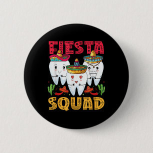 Chapa Redonda De 5 Cm Fiesta Squad Cinco De Mayo Dental Mexicana Fiesta