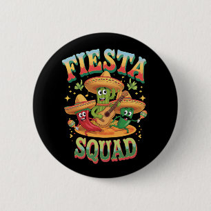 Chapa Redonda De 5 Cm Fiesta Squad gracioso Cinco De Mayo Fiesta Mexican