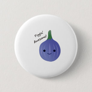 Chapa Redonda De 5 Cm figgin Awesome Fig Pun
