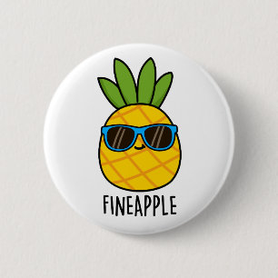 Chapa Redonda De 5 Cm Fineapple Funny Guay Pineapple Pun