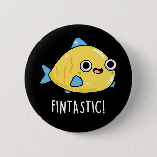 Chapa Redonda De 5 Cm Fintastic Funny Fish Pun Dark BG