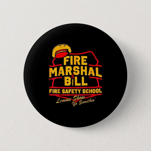 Chapa Redonda De 5 Cm Fire Marshal Bill Safety School Funny Firefighter  (Anverso)