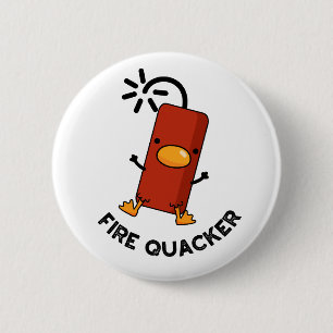 Chapa Redonda De 5 Cm Fire Quacker Funny Fireworks Pun
