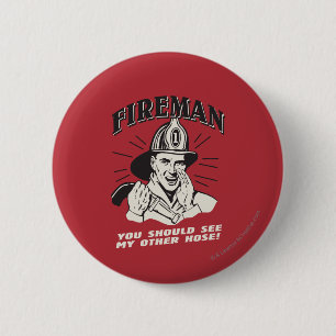 Chapa Redonda De 5 Cm Fireman: Deberías Ver Mi Otra Mano