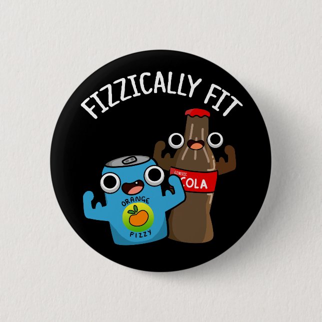 Chapa Redonda De 5 Cm Fizzic Fit Funny Fizzy Cola Pun Dark BG (Anverso)