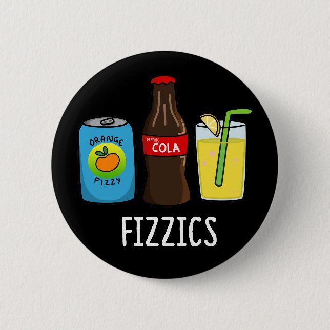 Chapa Redonda De 5 Cm Fizzics Funny Fizzy Cola Bebe Pun Dark BG (Anverso)
