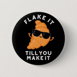 Chapa Redonda De 5 Cm Flake Hasta Que Lo Haces Funny Pastry Pun Dark BG