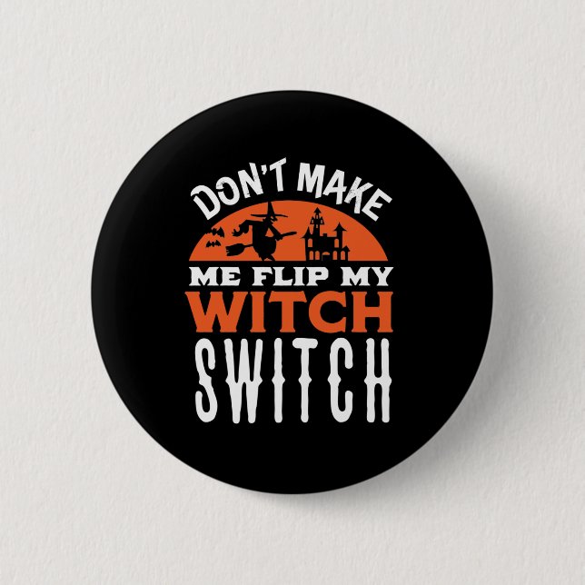 Chapa Redonda De 5 Cm Flip my Witch Switch Funny Halloween Cita y Pun (Anverso)