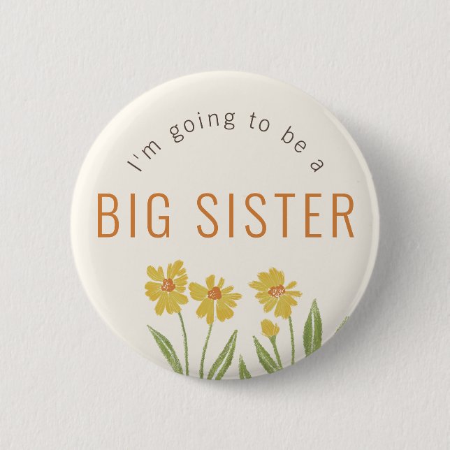 Chapa Redonda De 5 Cm Flor silvestre amarilla será una gran hermana (Anverso)