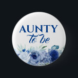 Chapa Redonda De 5 Cm Flores azules adoran a tía para ser Baby Shower<br><div class="desc">Tía de ser botones de ducha floral azul</div>