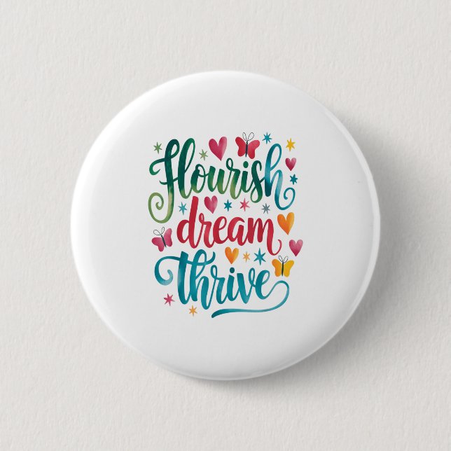 Chapa Redonda De 5 Cm Flourish Dream Thrive Motivational  (Anverso)