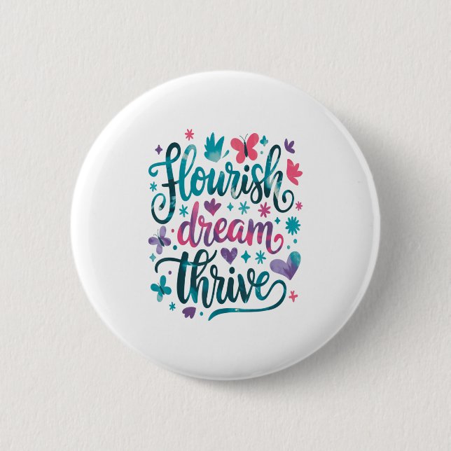 Chapa Redonda De 5 Cm Flourish Dream Thrive Motivational  (Anverso)