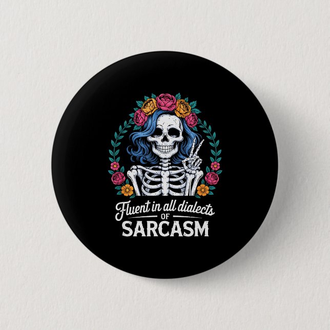 Chapa Redonda De 5 Cm Fluent In All Dialects Of Sarcasm Funny Quote Adul (Anverso)