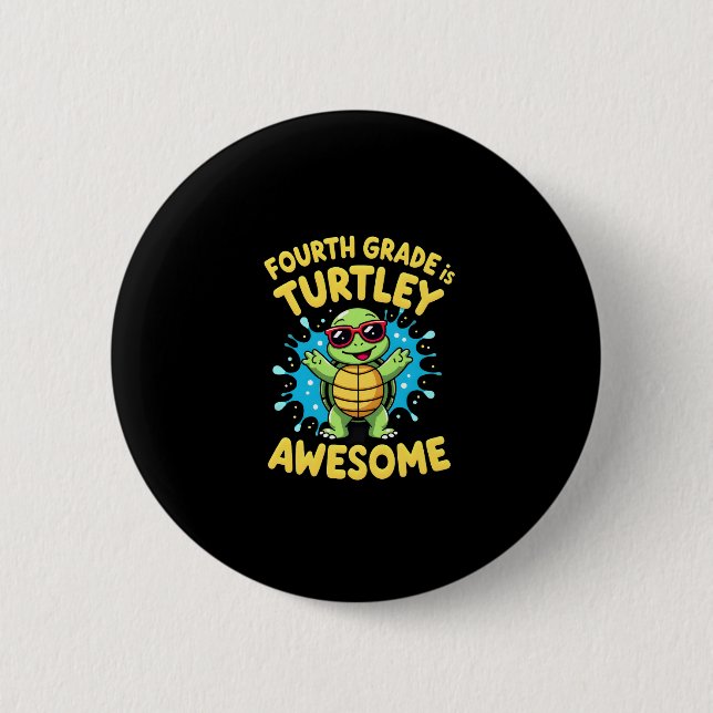 Chapa Redonda De 5 Cm Fourth Grade Turtle-y Awesome First Day of Fourth  (Anverso)