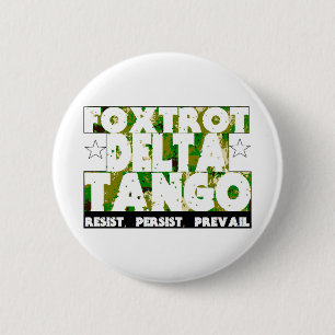 Chapa Redonda De 5 Cm FOXTROT DELTA TANGO - Resistir, Persistir, Prevale