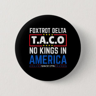 Chapa Redonda De 5 Cm Foxtrots Delta Taco King En América Desde 1776 4º