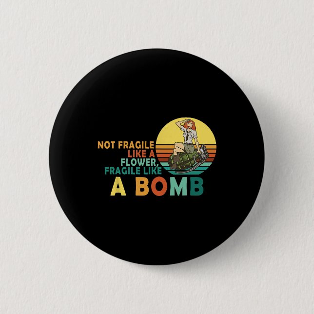 Chapa Redonda De 5 Cm Frágil como flor pero feminista de la bomba (Anverso)