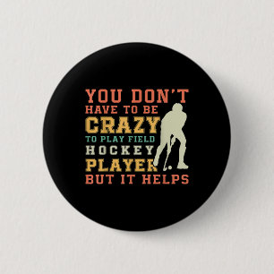 Chapa Redonda De 5 Cm Frase divertida del equipo de hockey sobre hierba