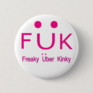 Chapa Redonda De 5 Cm Freaky Uber Kinky