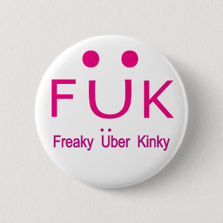 Chapa Redonda De 5 Cm Freaky Uber Kinky