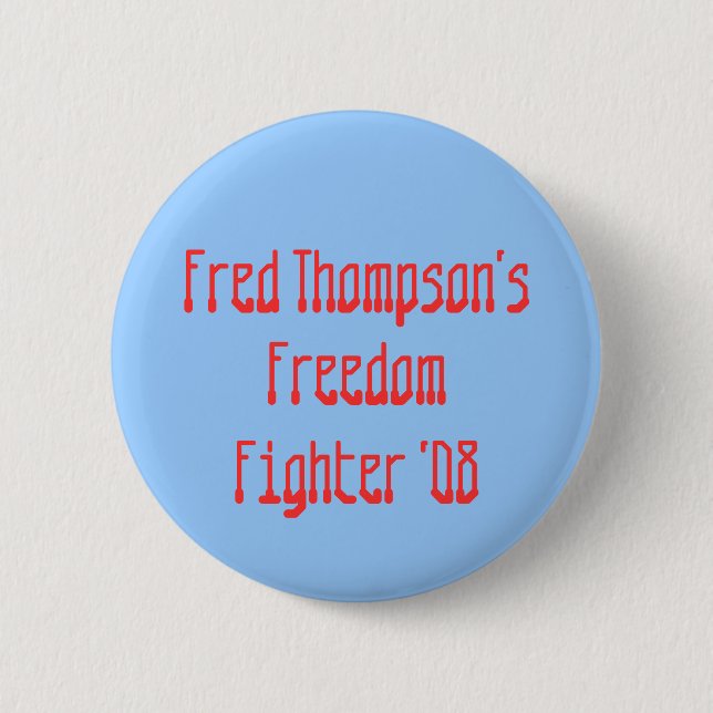 Chapa Redonda De 5 Cm Fred Thompson, libertad, combatiente '08 (Anverso)