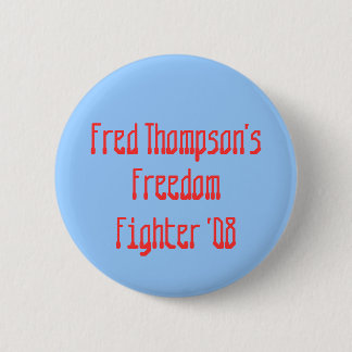 Chapa Redonda De 5 Cm Fred Thompson, libertad, combatiente '08
