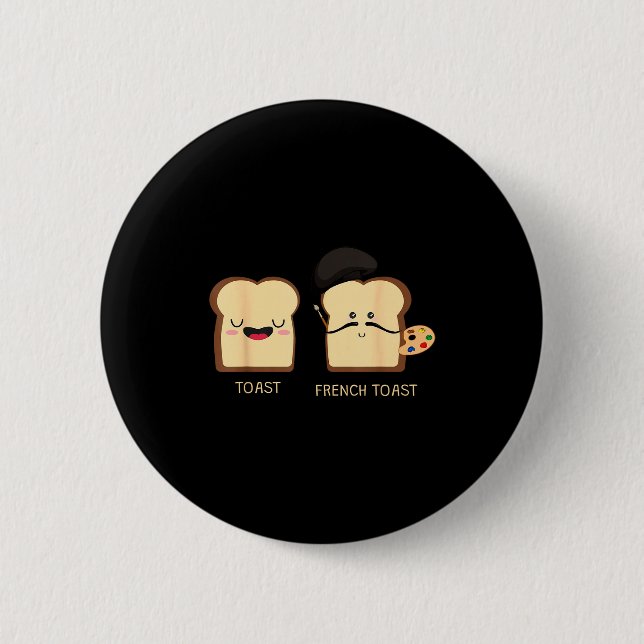 Chapa Redonda De 5 Cm French Toast Funny Pun Novelty  (Anverso)