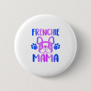 Chapa Redonda De 5 Cm Frenchie Mama Bulldog Por La Madre Del Perro Fur M