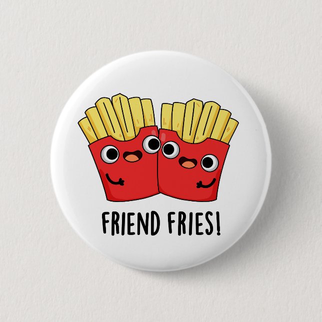 Chapa Redonda De 5 Cm Friend Fries Funny BFF Pun (Anverso)