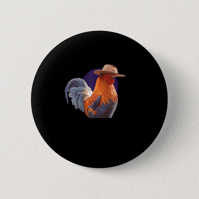 Chapa Redonda De 5 Cm Friends Come And Go Scrappy Stays Funny Chicken Me (Anverso)