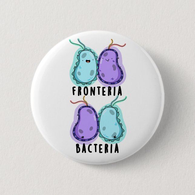 Chapa Redonda De 5 Cm Fronteria Bacterias Funny Biology Pun (Anverso)
