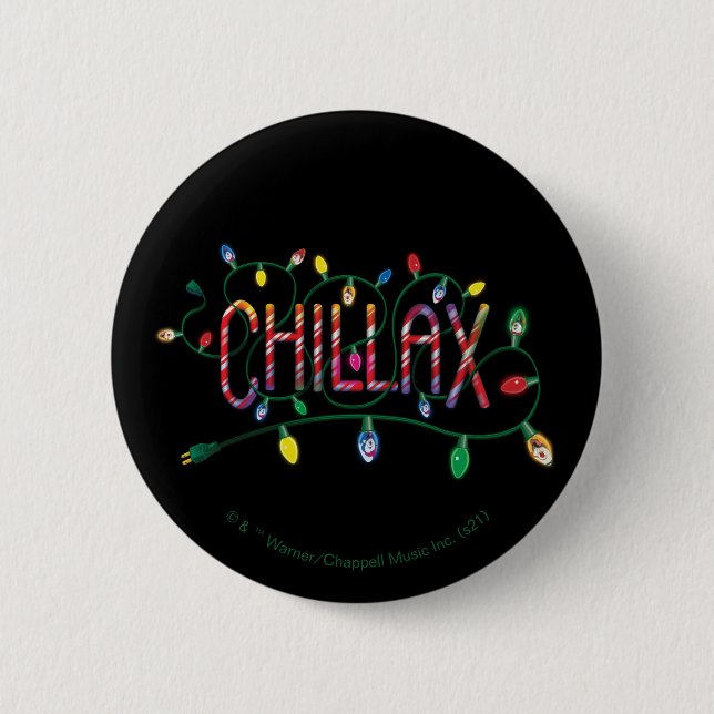 Chapa Redonda De 5 Cm Frosty the Snowman™ | Luces navideñas "Chillax" (Anverso)