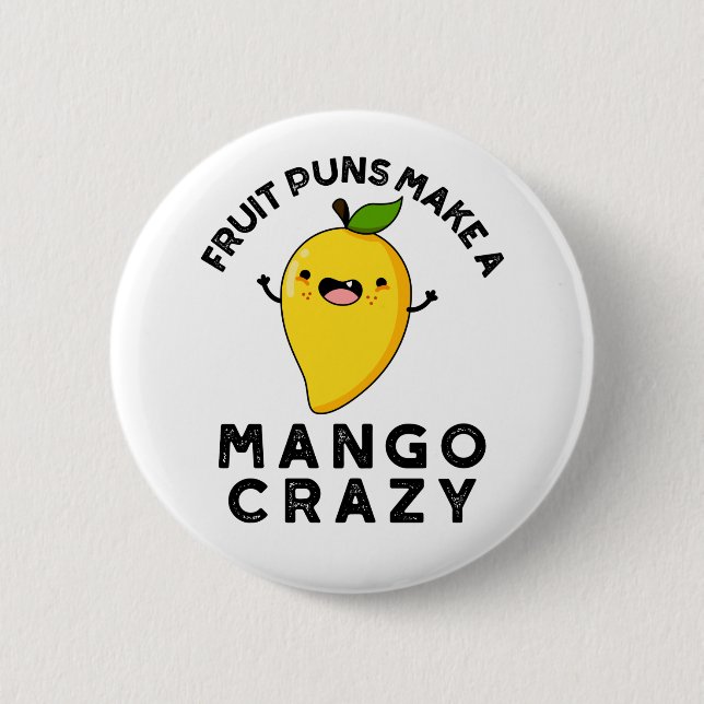 Chapa Redonda De 5 Cm Fruit Punts Hacen Que El Mango Crazy Funny Comida  (Anverso)