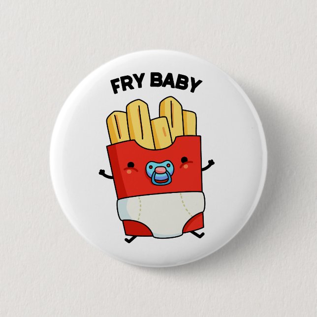 Chapa Redonda De 5 Cm Fry Baby Funny French Fries Pun (Anverso)