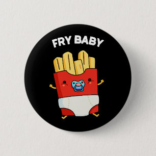 Chapa Redonda De 5 Cm Fry Baby Funny Fries Francesas Pun Dark BG