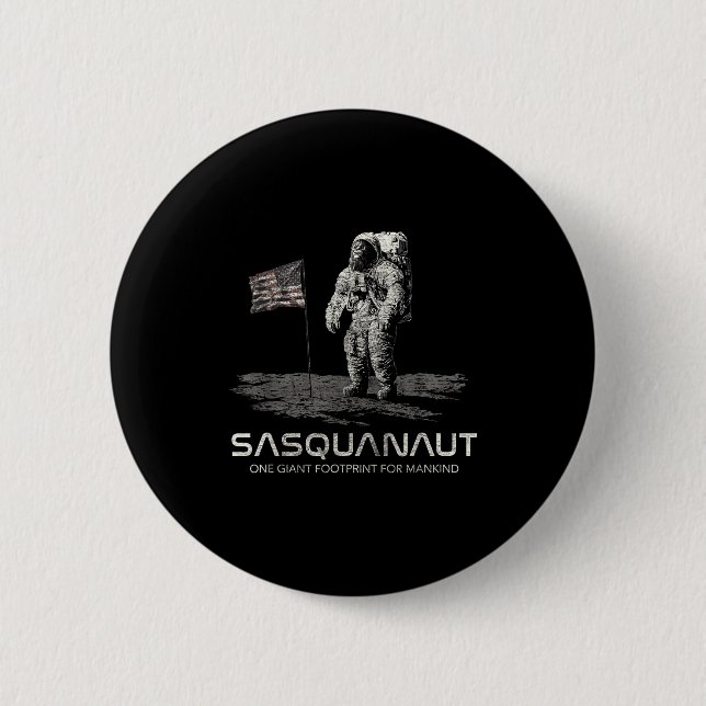 Chapa Redonda De 5 Cm Funny Bigfoot Sasquatch Space Sasquanaut  (Anverso)