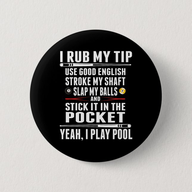 Chapa Redonda De 5 Cm Funny Billiard I Rub My Tip (Anverso)