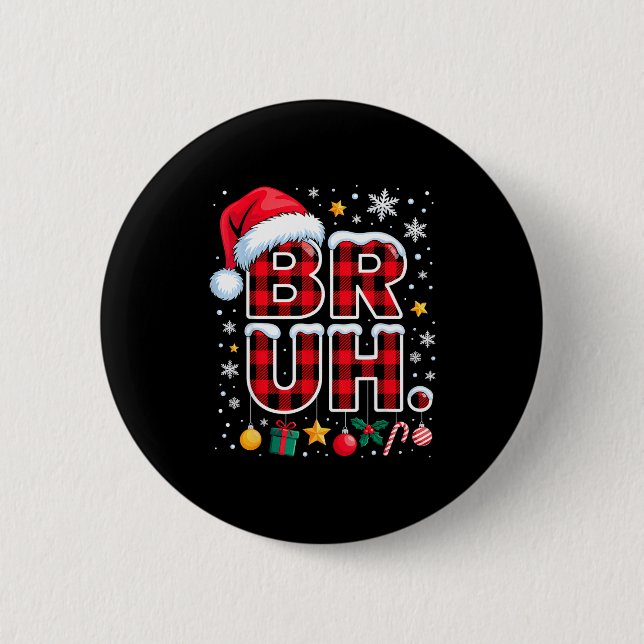 Chapa Redonda De 5 Cm Funny Bruh Christmas Plaid  (Anverso)