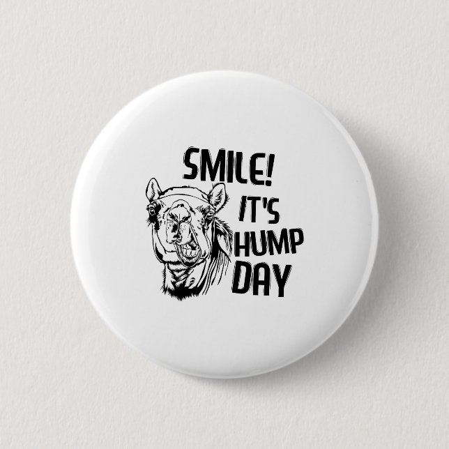 Chapa Redonda De 5 Cm Funny Camel Smile! It's Hump Day Funny Hump Day  (Anverso)